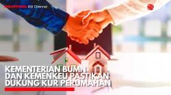 Kementerian BUMN dan Kemenkeu Pastikan Dukung KUR Perumahan. (Sumber: IDX Channel)