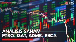 Analisis Saham PTRO, ISAT, ADMR, BBCA,(Sumber: IDX CHANNEL)