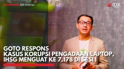 GOTO Respons Kasus Korupsi Pengadaan Laptop, IHSG Menguat ke 7.178 di Sesi I,(Sumber: IDX CHANNEL)