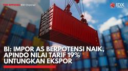 BI: Impor AS Berpotensi Naik, Apindo Nilai Tarif 19% Untungkan Ekspor,(Sumber: IDX CHANNEL)