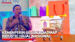 Kemenperin Susun Roadmap Industri Halal Nasional. (Sumber: IDX Channel)