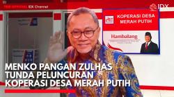 Menko Pangan Zulhas Tunda Peluncuran Koperasi Desa Merah Putih. (Sumber: IDX Channel)