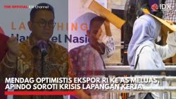 Mendag Optimistis Ekspor RI ke AS Meluas, Apindo Soroti Krisis Lapangan Kerja,(Sumber: IDX CHANNEL)