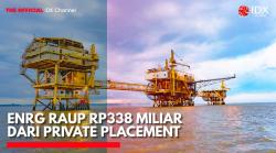 ENRG Raup Rp338 Miliar dari Private Placement. (Sumber: IDX Channel)