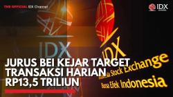 Jurus BEI Kejar Target Transaksi Harian Rp13,5 Triliun,(Sumber: IDX CHANNEL)