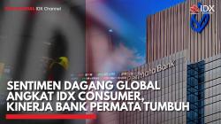 Sentimen Dagang Global Angkat IDX Consumer, Kinerja Bank Permata Tumbuh,(Sumber: IDX CHANNEL)