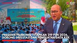 Presiden Prabowo Tetapkan 219 PSN 2026, Dorong Investasi dan Penguatan Data KEK,(Sumber: IDX CHANNEL)