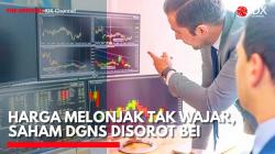 Harga Melonjak Tak Wajar, Saham DGNS Disorot BEI. (Sumber: IDX Channel)