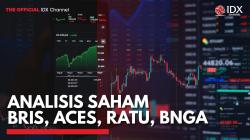 Analisis Saham BRIS, ACE, RATU, BNGA,(Sumber: IDX CHANNEL)
