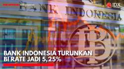 Bank Indonesia Turunkan BI Rate Jadi 5,25%. (Sumber: IDX Channel)