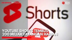 YouTube Shorts Tembus 200 Miliar Tayangan Harian. (IDX Channel)