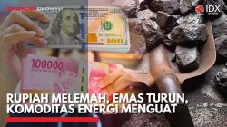 Rupiah Melemah, Emas Turun, Komoditas Energi Menguat,(Sumber: IDX CHANNEL)