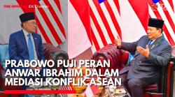 Presiden Prabowo Puji Peran PM Anwar Ibrahim dalam Mediasi Konflik ASEAN. (Sumber: IDX Channel)