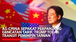 AS-China Sepakat Perpanjang Gencatan Tarif, Trump Tolak Transit Pemimpin Taiwan. (Sumber: IDX Channel)