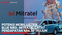Potensi Mobil Listrik Blue Bird, Mitratel Catat Pendapatan Rp4,59 Triliun. (foto: IDXChannel)