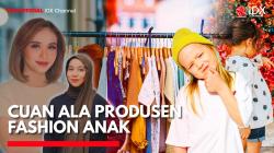Cuan dari Bisnis Fashion Anak, Peluang Menjanjikan untuk Pemula. (Sumber: IDX Channel)