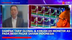 Dampak Tarif Global dan Kebijakan Moneter AS pada Arah Pasar Saham Indonesia. (Sumber: IDX Channel)
