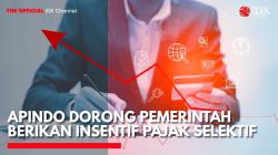 Apindo Dorong Pemerintah Berikan Insentif Pajak Selektif. (Sumber: IDX Channel)