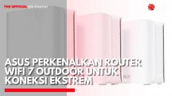 ASUS Perkenalkan Router WiFi 7 Outdoor untuk Koneksi Ekstrem. (Sumber: IDX Channel)