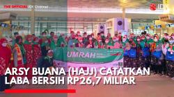Arsy Buana (HAJJ) Catatkan Laba Bersih Rp26,7 Miliar. (Sumber: IDX Channel)