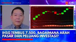 IHSG Tembus 7.500, Bagaimana Arah Pasar dan Peluang Investasi?. (Sumber: IDX Channel)