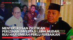 Menteri Rosan Pastikan Perizinan Investasi Lebih Mudah, RUU Haji-Umrah Perlu Perbaikan,(Sumber: IDX CHANNEL)