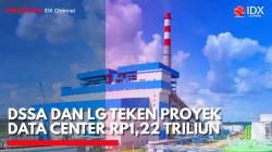 DSSA dan LG Teken Proyek Data Center Rp1,22 Triliun. (Sumber: IDX Channel)