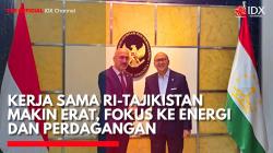Kerja Sama RI-Tajikistan Makin Erat, Fokus ke Energi dan Perdagangan. (Sumber: IDX Channel)