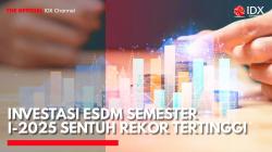 Investasi ESDM Semester I-2025 Sentuh Rekor Tertinggi. (Sumber: IDX Channel)