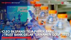 CLEO Ekspansi Tiga Pabrik Baru, J Trust Bank Gelar Turnamen Golf 2025,(Sumber: IDX CHANNEL)