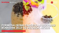Perluas Pasar, Formosa (BOBA) Targetkan Distribusi Boba dan Jelly ke Pelosok Negeri. (Sumber: IDX Channel)
