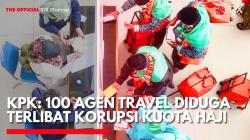KPK: 100 Agen Travel Diduga Terlibat Korupsi Kuota Haji. (Sumber: IDX Channel)