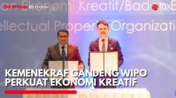 Kemenekraf Gandeng WIPO Perkuat Ekonomi Kreatif. (Sumber: IDX Channel)
