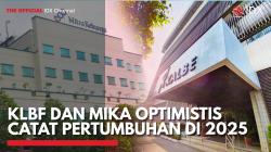 KLBF dan MIKA Optimistis Catat Pertumbuhan di 2025,(Sumber: IDX CHANNEL)