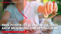 Tren Positif: Generasi Muda Lebih Aktif Menabung dan Berinvestasi. (Sumber: IDX Channel)