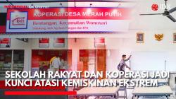 BP Taskin: Sekolah Rakyat dan Koperasi Jadi Kunci Atasi Kemiskinan Ekstrem. (Sumber: IDX Channel)