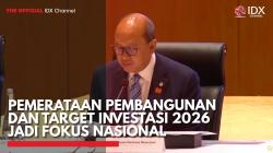 Pemerataan Pembangunan dan Target Investasi 2026 Jadi Fokus Nasional