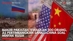 Banjir Pakistan Tewaskan 300 Orang, AS Pertimbangkan Sanksi China soal Minyak Rusia,(Sumber: IDX CHANNEL)