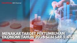 Menakar Target Pertumbuhan Ekonomi 2026 Sebesar 5,4%,(Sumber: IDX CHANNEL)