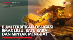 BUMI Terbitkan Obligasi, Emas Lesu, Batu Bara & Minyak Menguat,(Sumber: IDX CHANNEL)