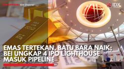 Emas Tertekan, Batu Bara Naik; BEI Ungkap 4 IPO Lighthouse Masuk Pipeline,(Sumber: IDX CHANNEL)