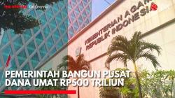 Pemerintah Bangun Pusat Dana Umat Rp500 Triliun. (Sumber: IDX Channel)