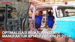 Optimalisasi Belanja Insentif Manufaktur Rp141,7 Triliun di 2026,(Sumber: IDX CHANNEL)