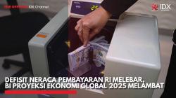 Defisit Neraca Pembayaran RI Melebar, BI Proyeksi Ekonomi Global 2025 Melambat,(Sumber: IDX CHANNEL)