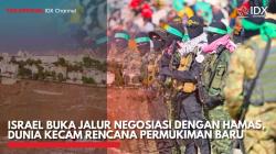 Israel Buka Jalur Negosiasi dengan Hamas, Dunia Kecam Rencana Permukiman Baru,(Sumber: IDX CHANNEL)