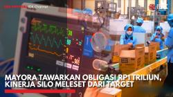 Mayora Tawarkan Obligasi Rp1 Triliun, Kinerja SILO Meleset dari Target,(Sumber: IDX CHANNEL)