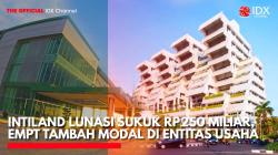 Intiland Lunasi Sukuk Rp250 Miliar, EMPT Tambah Modal di Entitas Usaha,(Sumber: IDX CHANNEL)