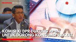 Komisi XI DPR Dukung APBN untuk Dorong Konsumsi Rakyat. (Sumber: IDX Channel)