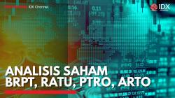 Analisis Saham BRPT, RATU, PTRO, ARTO,(Sumber: IDX CHANNEL)