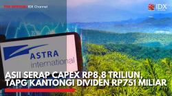 ASII Serap Capex Rp8,8 Triliun, TAPG Kantongi Dividen Rp751 Miliar,(Sumber: IDX CHANNEL)